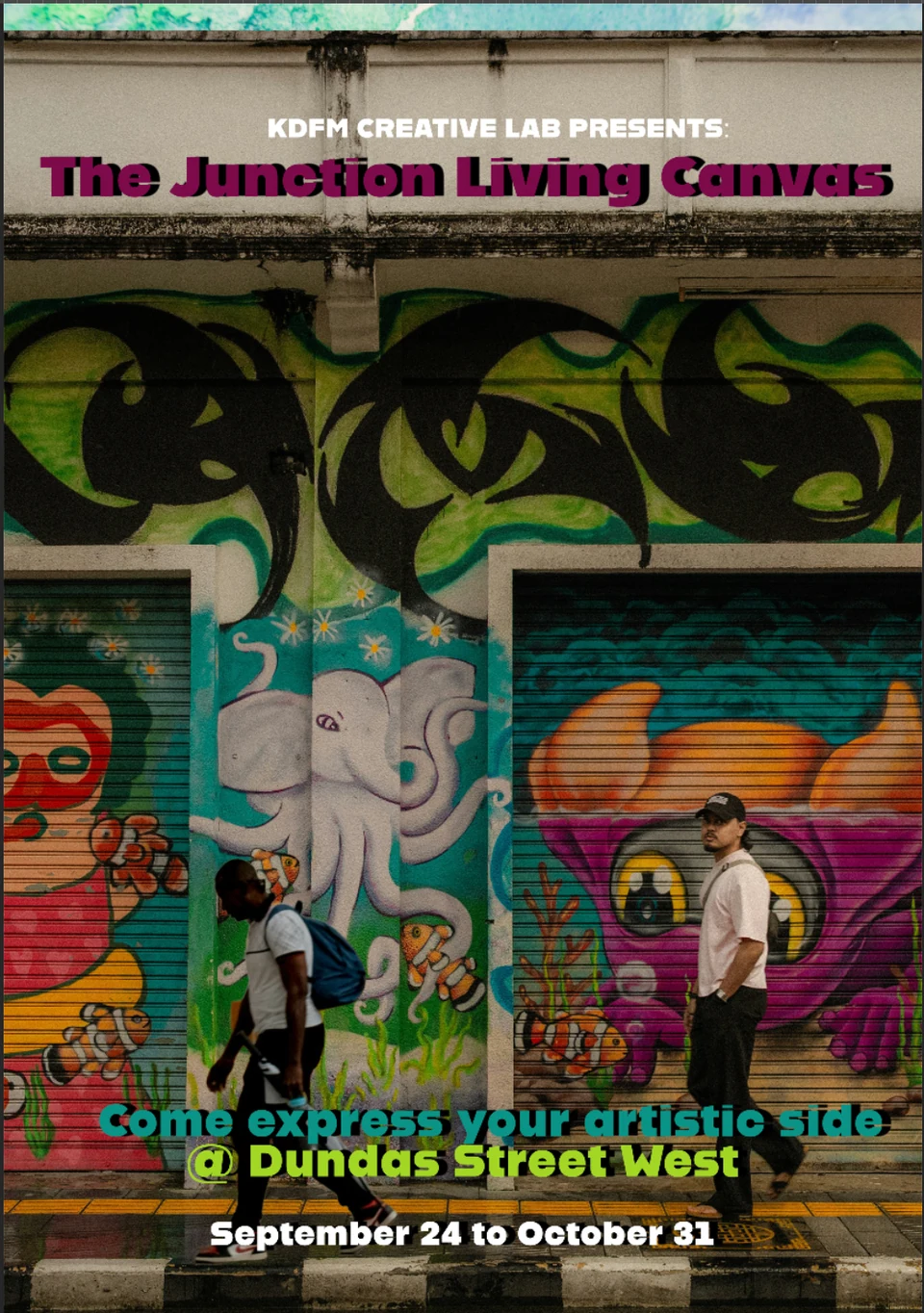 The Junction Living Canvas poster: pedestrians pass a colourful street mural beneath bold magenta lettering. KDFM Creative Lab invites visitors to make art on Dundas Street West, September 24 to October 31.